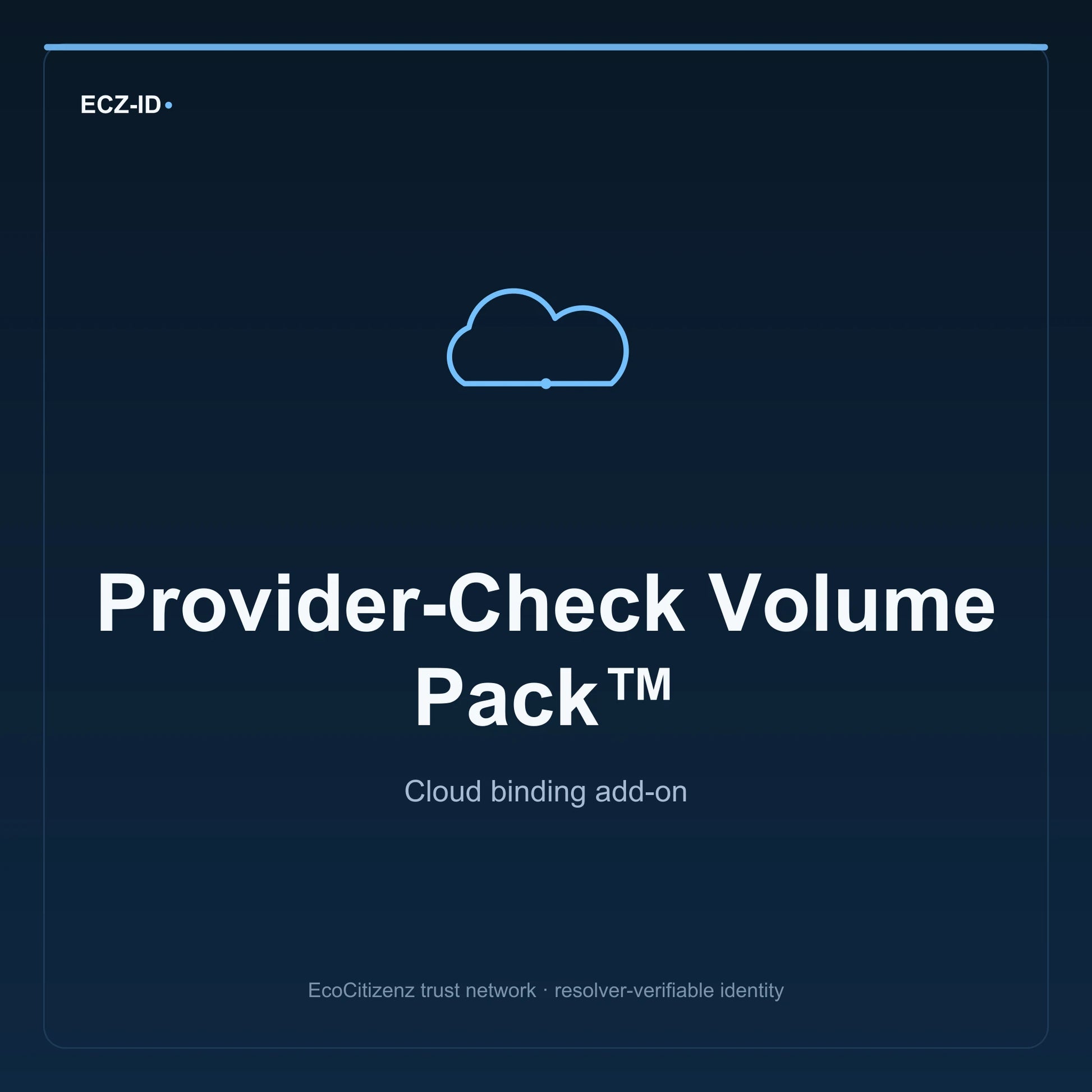 ECZ-ID product image for “Provider-Check Volume Pack™” (SKU ECZ-ADDON-CLOUD-PROVIDER-CHECK-VOLUME). Cloud binding add-on. Shows the ECZ-ID wordmark and an abstract cloud addons family symbol on a dark EcoCitizenz background.