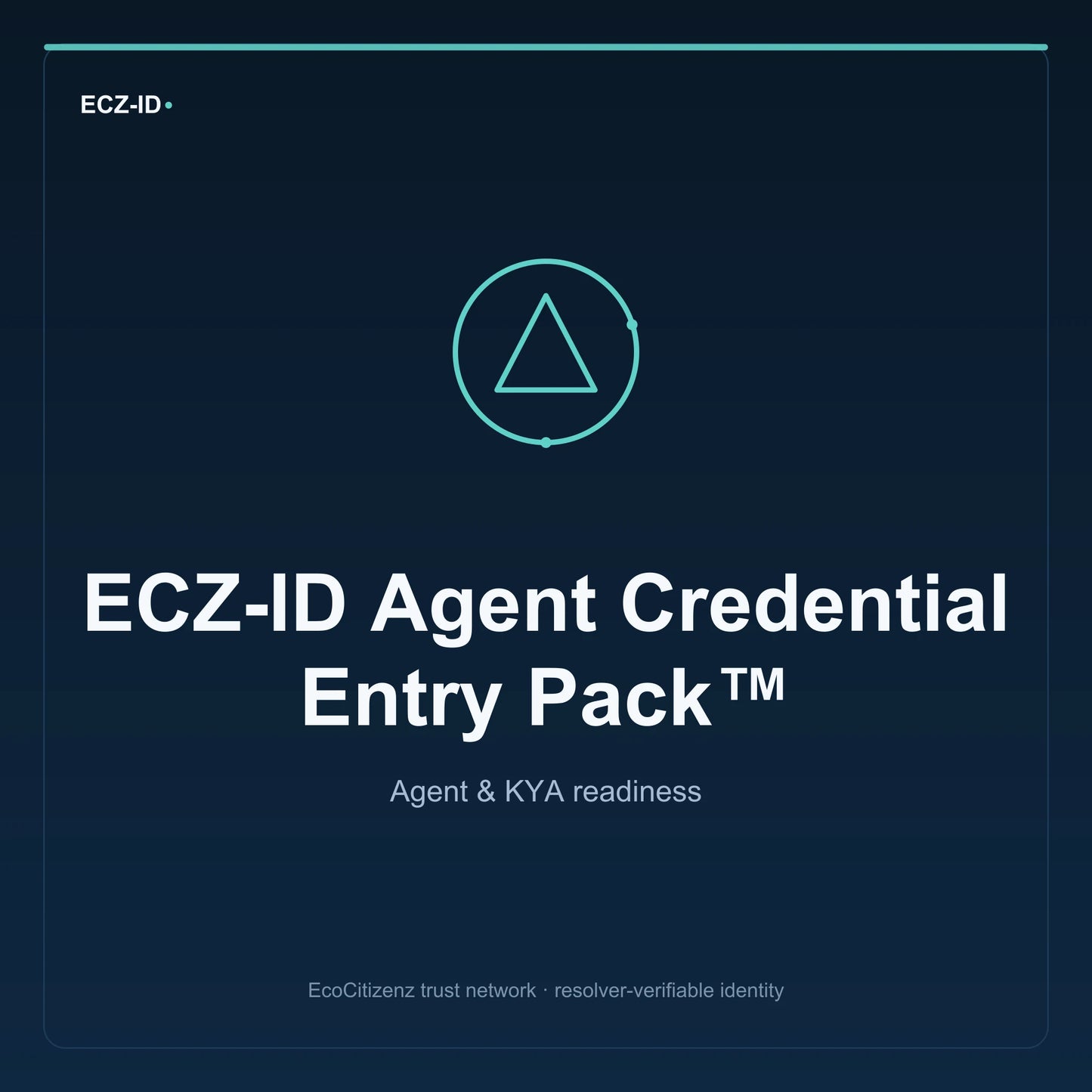 ECZ-ID product image for “ECZ-ID Agent Credential Entry Pack™” (SKU ECZ-BUNDLE-AGENT-CREDENTIAL-ENTRY). Agent & KYA readiness. Shows the ECZ-ID wordmark and an abstract agent kya family symbol on a dark EcoCitizenz background.