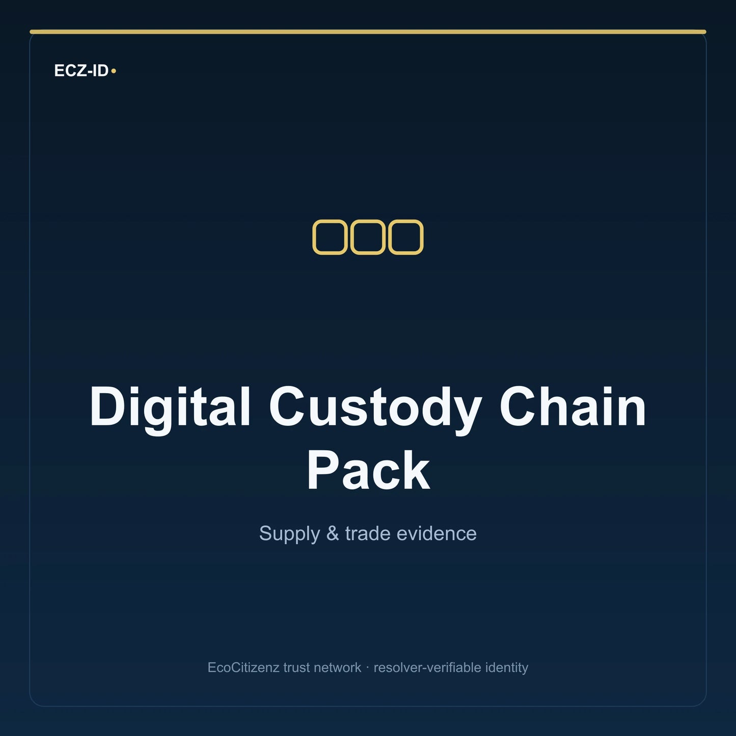 ECZ-ID product image for “Digital Custody Chain Pack” (SKU ECZ-BUNDLE-DIGITAL-CUSTODY). Supply & trade evidence. Shows the ECZ-ID wordmark and an abstract supply evidence family symbol on a dark EcoCitizenz background.
