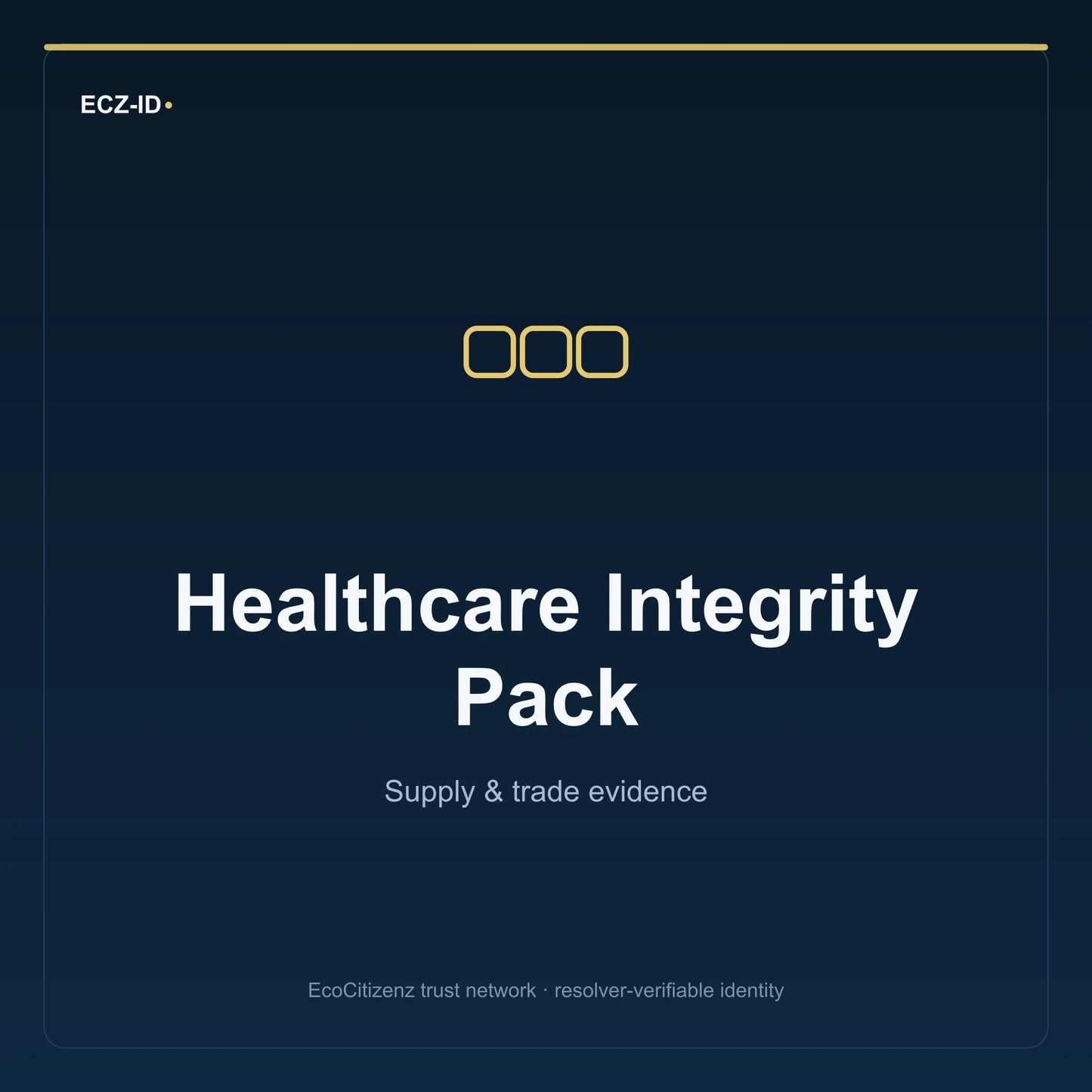 ECZ-ID product image for “Healthcare Integrity Pack” (SKU ECZ-BUNDLE-HEALTHCARE-INTEGRITY). Supply & trade evidence. Shows the ECZ-ID wordmark and an abstract supply evidence family symbol on a dark EcoCitizenz background.