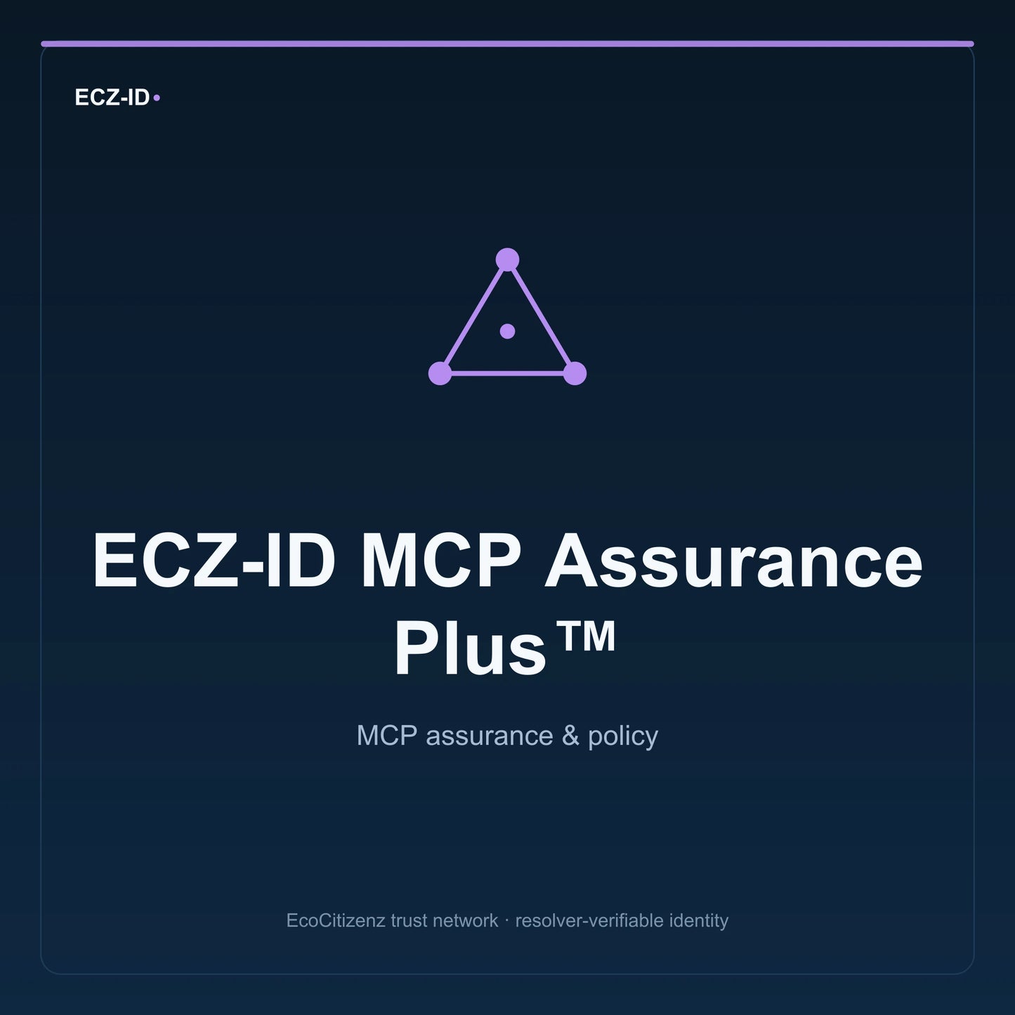 ECZ-ID product image for “ECZ-ID MCP Assurance Plus™” (SKU ECZ-BUNDLE-MCP-ASSURANCE-PLUS). MCP assurance & policy. Shows the ECZ-ID wordmark and an abstract mcp family symbol on a dark EcoCitizenz background.