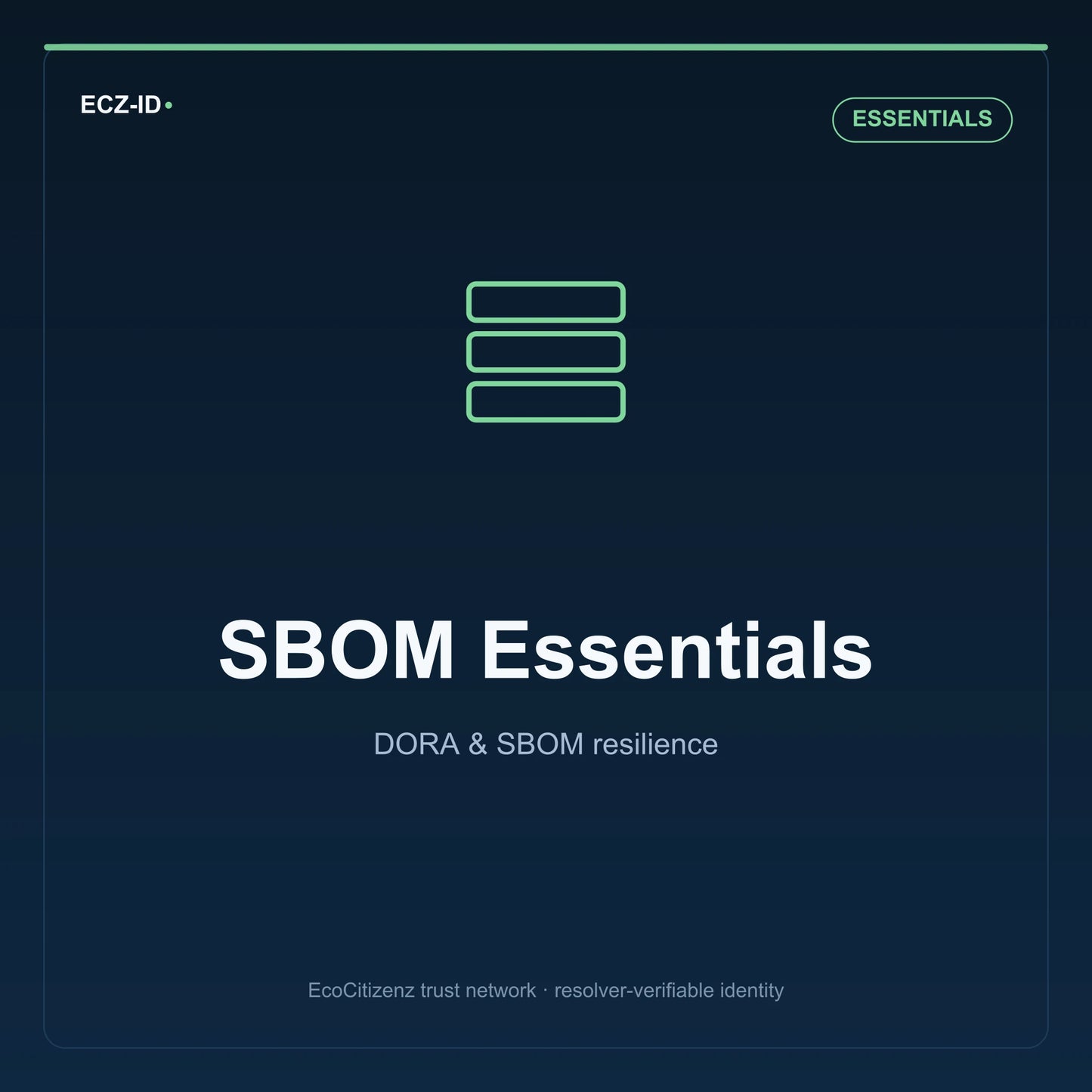 ECZ-ID product image for “SBOM Essentials” (SKU ECZ-BUNDLE-SBOM-LIABILITY), Essentials tier. DORA & SBOM resilience. Shows the ECZ-ID wordmark and an abstract dora sbom family symbol on a dark EcoCitizenz background.