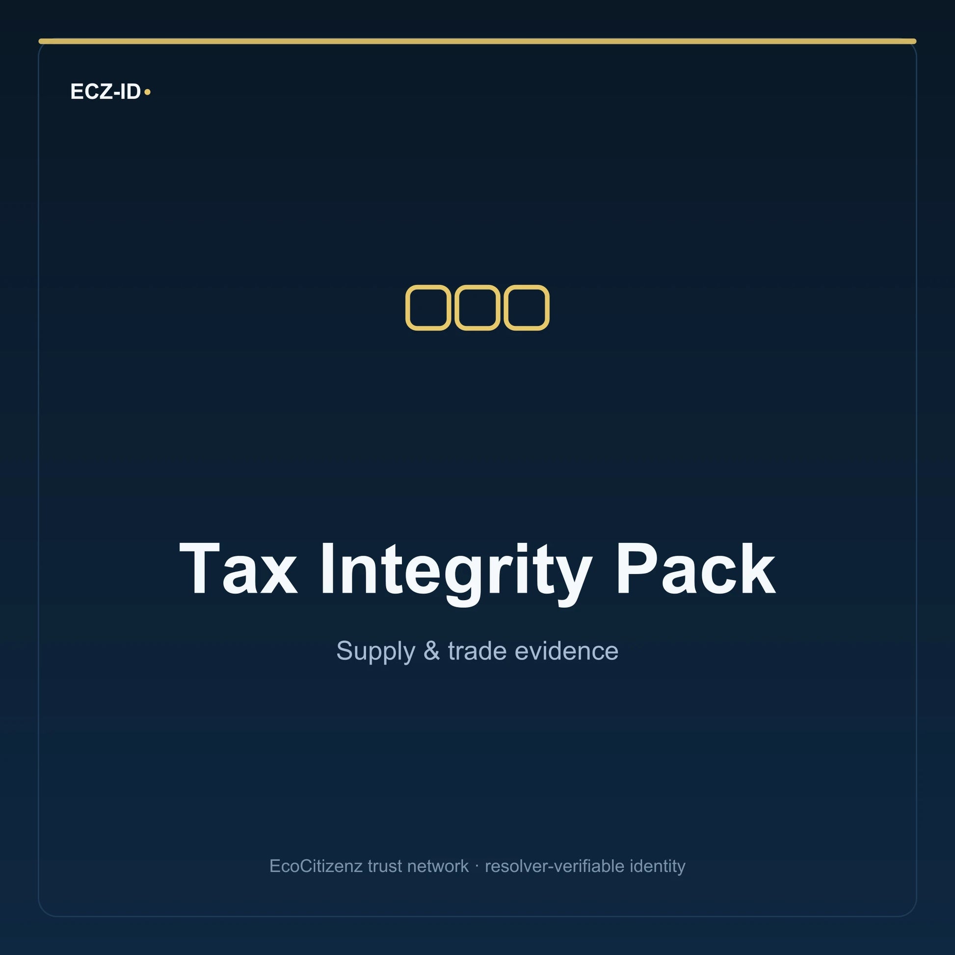 ECZ-ID product image for “Tax Integrity Pack” (SKU ECZ-BUNDLE-TAX-INTEGRITY). Supply & trade evidence. Shows the ECZ-ID wordmark and an abstract supply evidence family symbol on a dark EcoCitizenz background.
