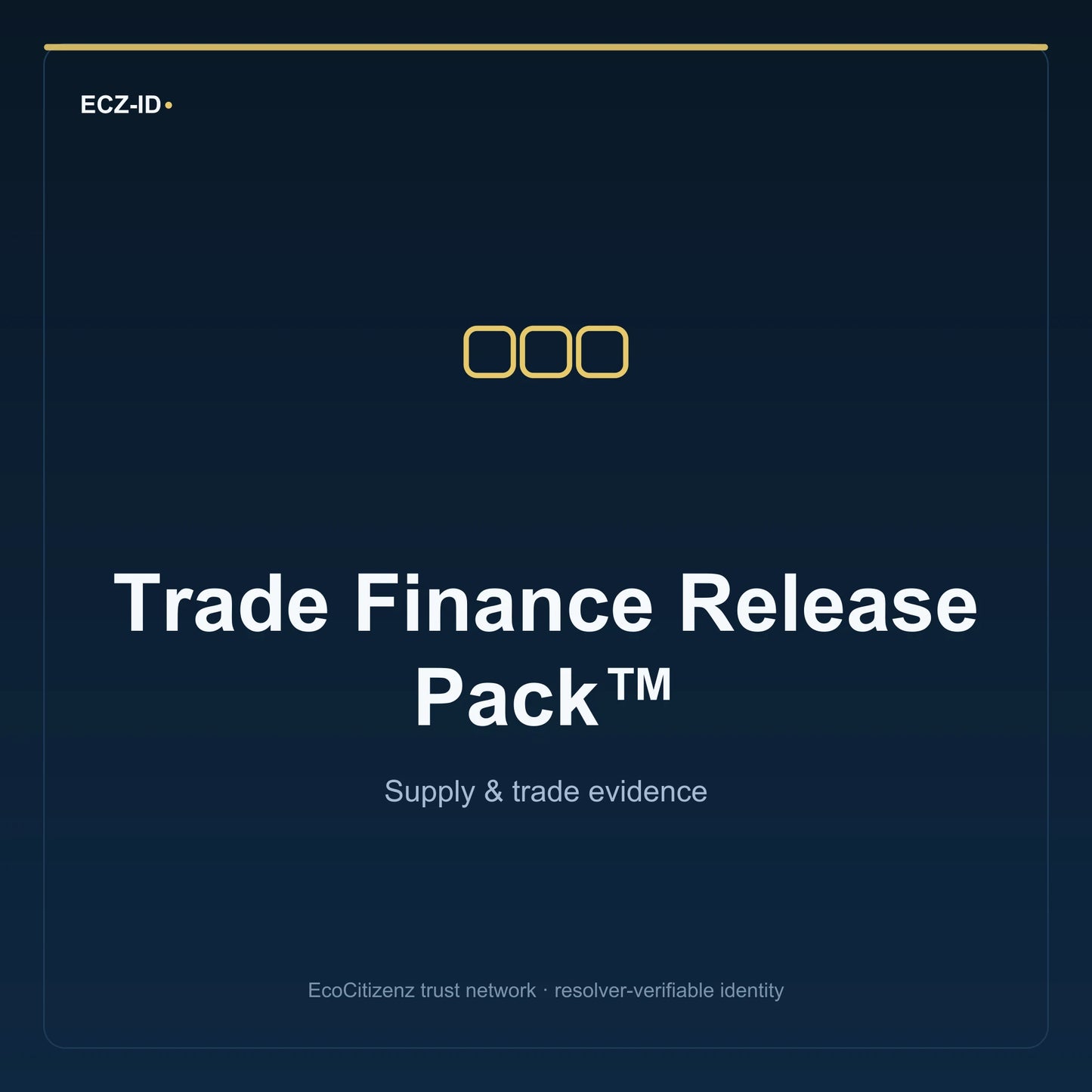 ECZ-ID product image for “Trade Finance Release Pack™” (SKU ECZ-BUNDLE-TRADE-FINANCE-RELEASE). Supply & trade evidence. Shows the ECZ-ID wordmark and an abstract supply evidence family symbol on a dark EcoCitizenz background.
