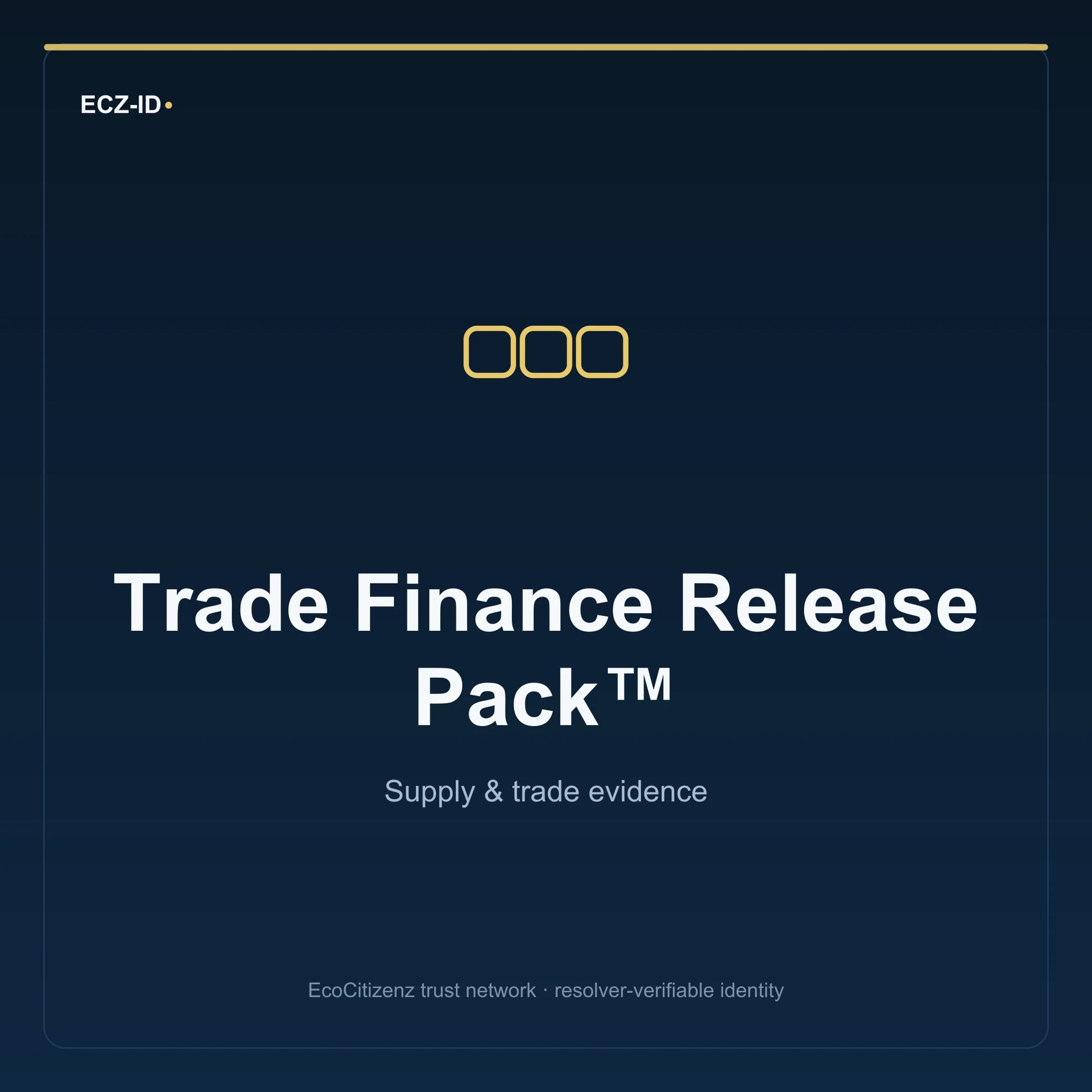 ECZ-ID product image for “Trade Finance Release Pack™” (SKU ECZ-BUNDLE-TRADE-FINANCE-RELEASE). Supply & trade evidence. Shows the ECZ-ID wordmark and an abstract supply evidence family symbol on a dark EcoCitizenz background.