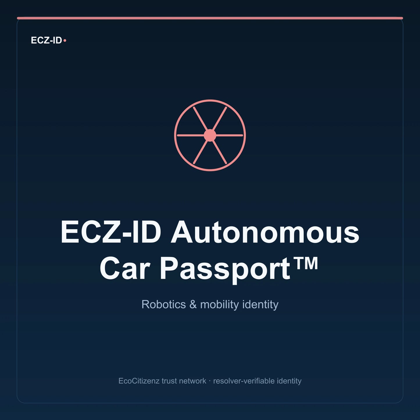 ECZ-ID product image for “ECZ-ID Autonomous Car Passport™” (SKU ECZ-CHILD-AUTONOMOUS-CAR). Robotics & mobility identity. Shows the ECZ-ID wordmark and an abstract robotics mobility family symbol on a dark EcoCitizenz background.