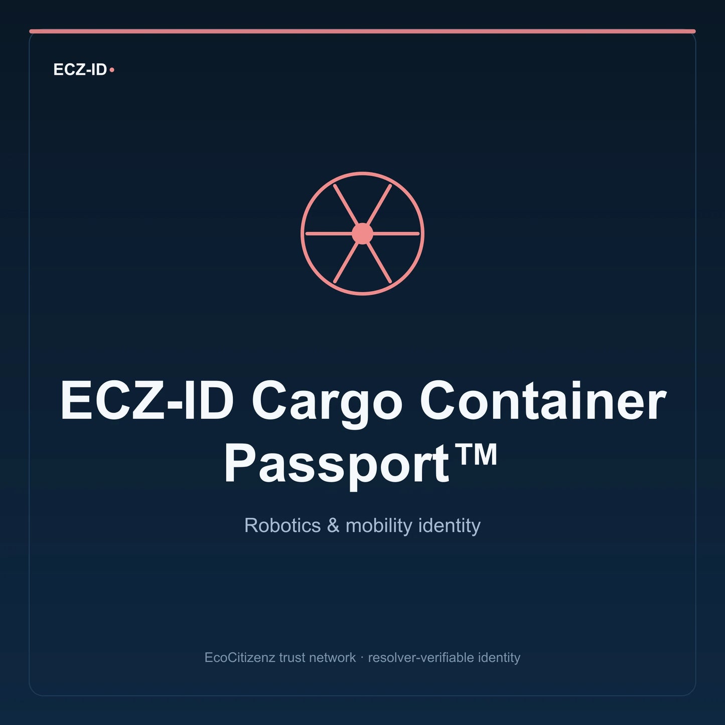 ECZ-ID product image for “ECZ-ID Cargo Container Passport™” (SKU ECZ-CHILD-CARGO-CONTAINER). Robotics & mobility identity. Shows the ECZ-ID wordmark and an abstract robotics mobility family symbol on a dark EcoCitizenz background.