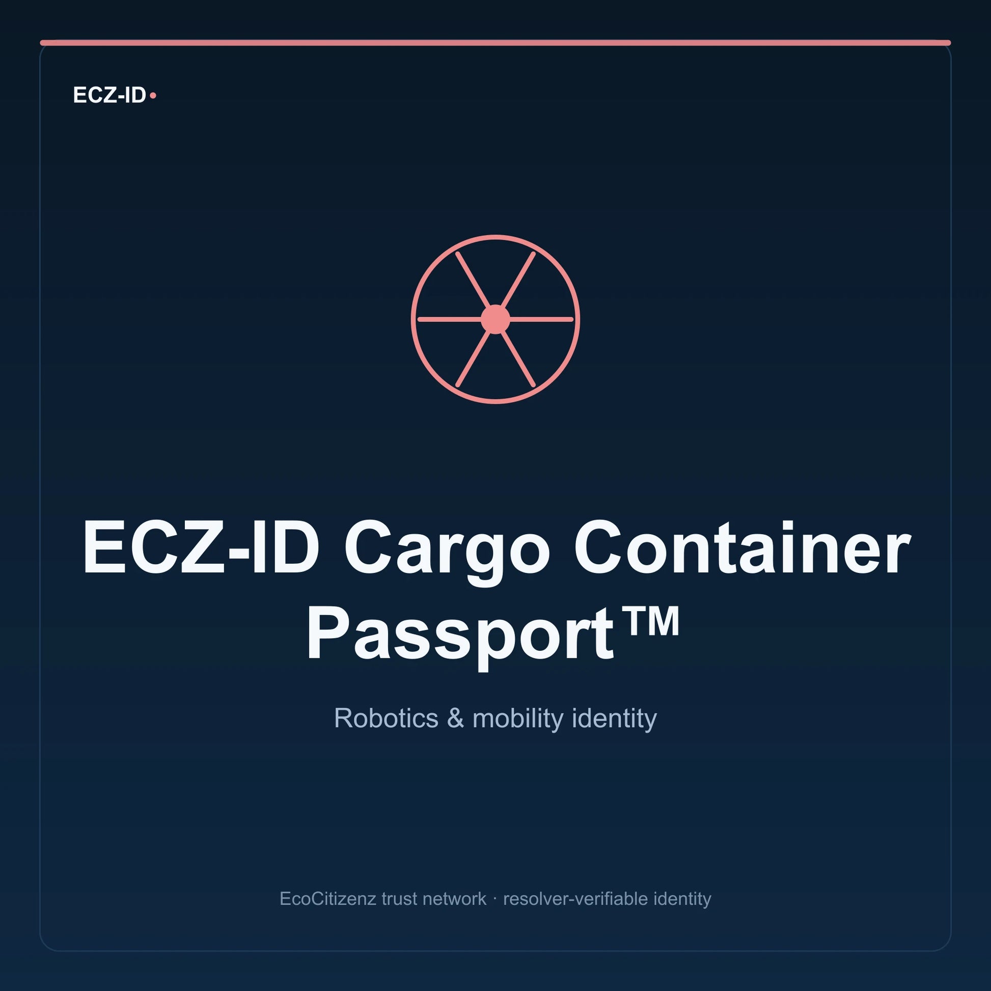 ECZ-ID product image for “ECZ-ID Cargo Container Passport™” (SKU ECZ-CHILD-CARGO-CONTAINER). Robotics & mobility identity. Shows the ECZ-ID wordmark and an abstract robotics mobility family symbol on a dark EcoCitizenz background.