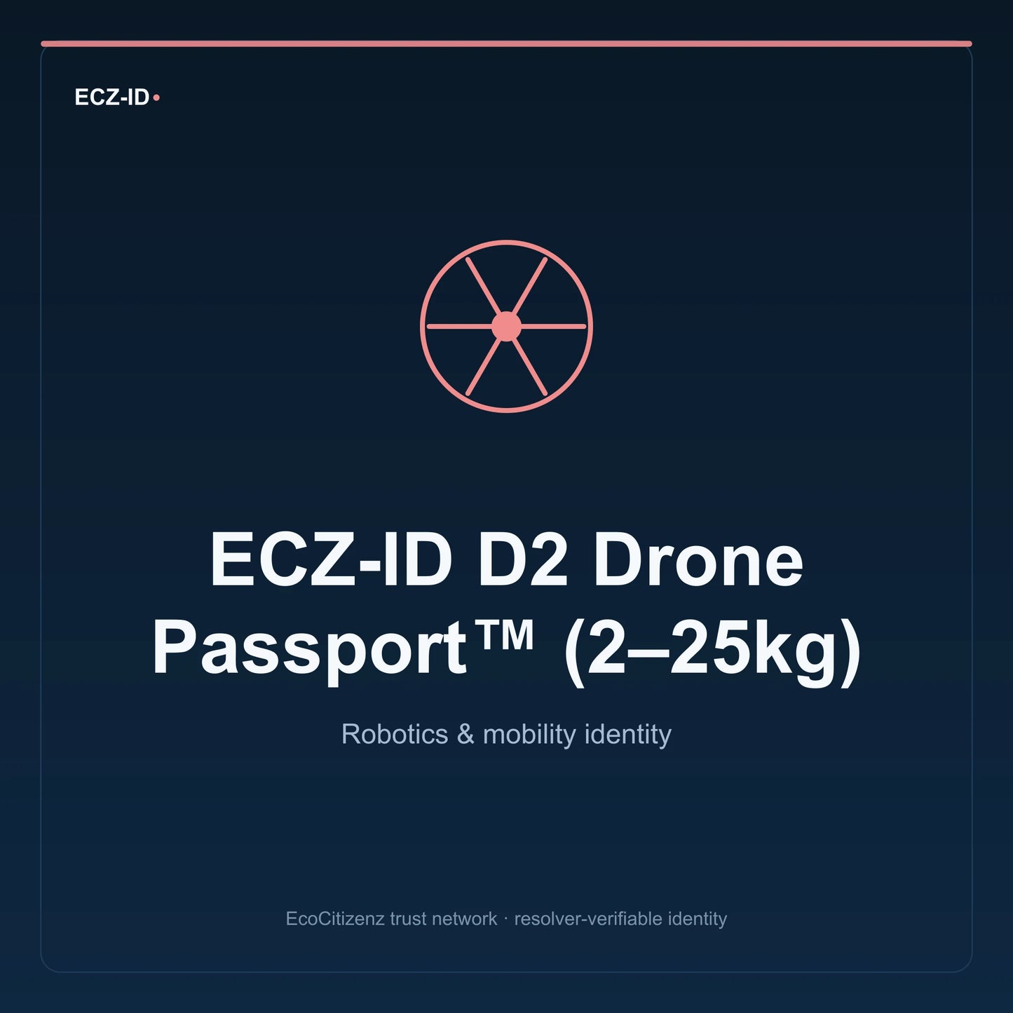 ECZ-ID product image for “ECZ-ID D2 Drone Passport™ (2–25kg)” (SKU ECZ-CHILD-DRONE-D2). Robotics & mobility identity. Shows the ECZ-ID wordmark and an abstract robotics mobility family symbol on a dark EcoCitizenz background.