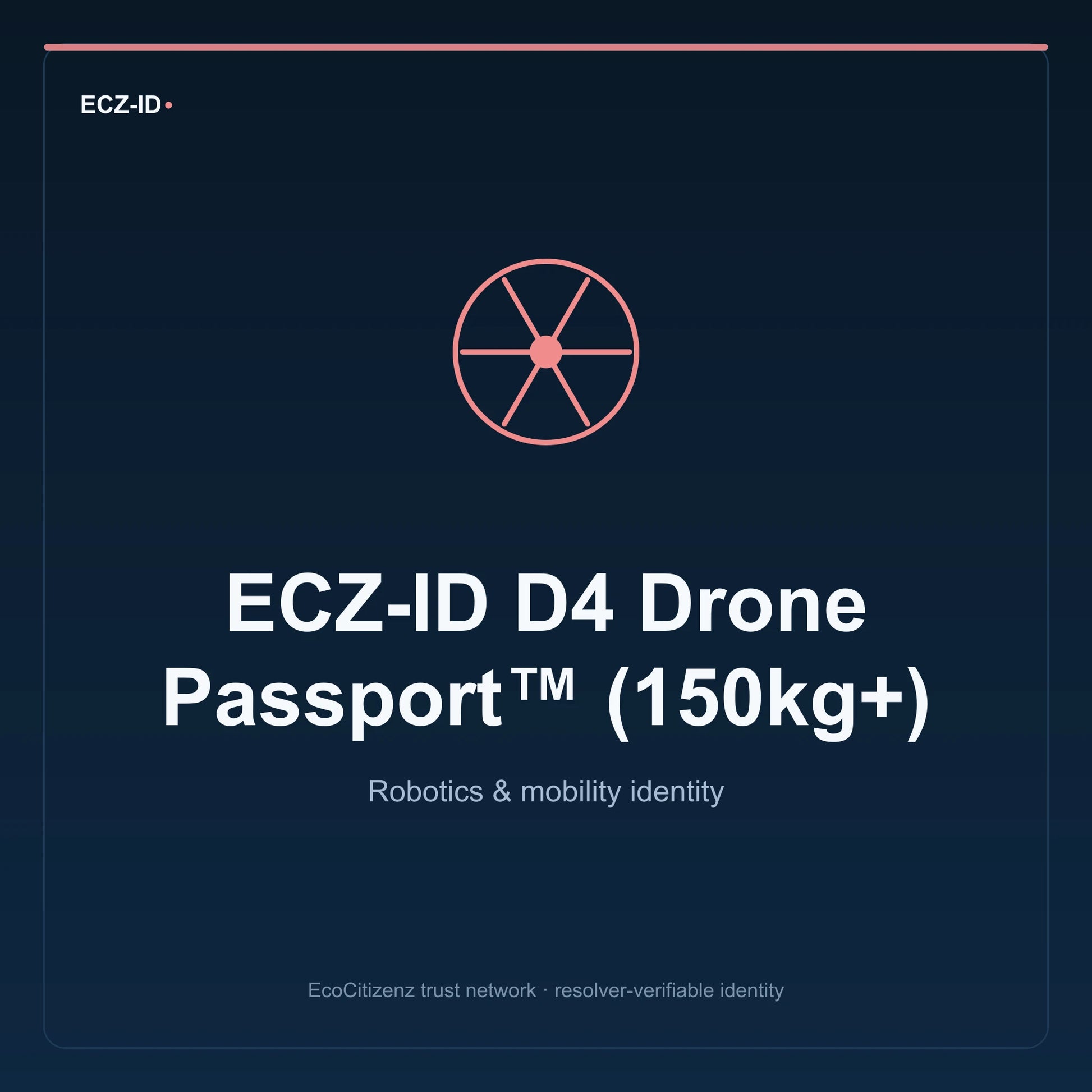 ECZ-ID product image for “ECZ-ID D4 Drone Passport™ (150kg+)” (SKU ECZ-CHILD-DRONE-D4). Robotics & mobility identity. Shows the ECZ-ID wordmark and an abstract robotics mobility family symbol on a dark EcoCitizenz background.
