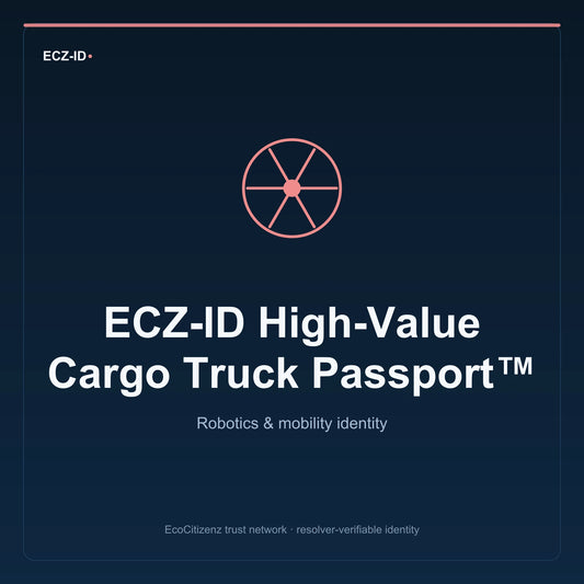 ECZ-ID product image for “ECZ-ID High-Value Cargo Truck Passport™” (SKU ECZ-CHILD-HIGH-VALUE-CARGO). Robotics & mobility identity. Shows the ECZ-ID wordmark and an abstract robotics mobility family symbol on a dark EcoCitizenz background.