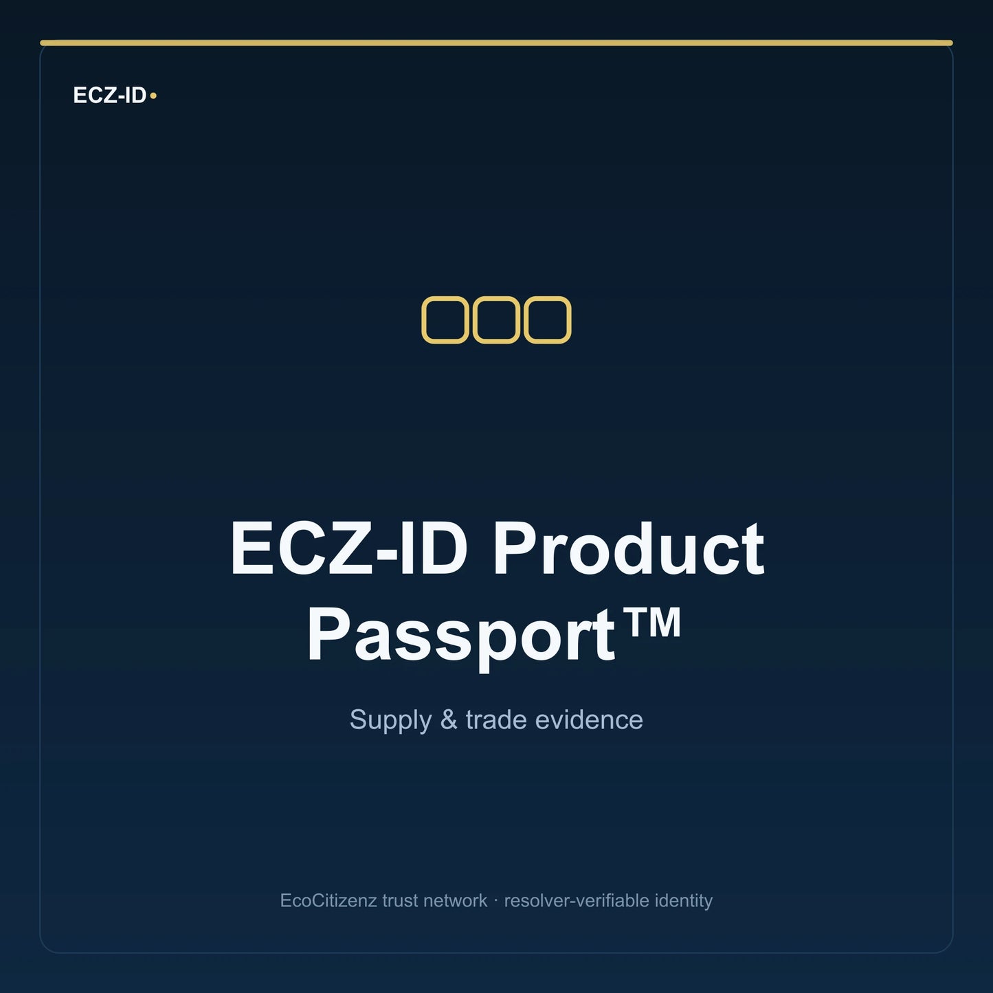 ECZ-ID product image for “ECZ-ID Product Passport™” (SKU ECZ-CHILD-PRODUCT-PASSPORT). Supply & trade evidence. Shows the ECZ-ID wordmark and an abstract supply evidence family symbol on a dark EcoCitizenz background.
