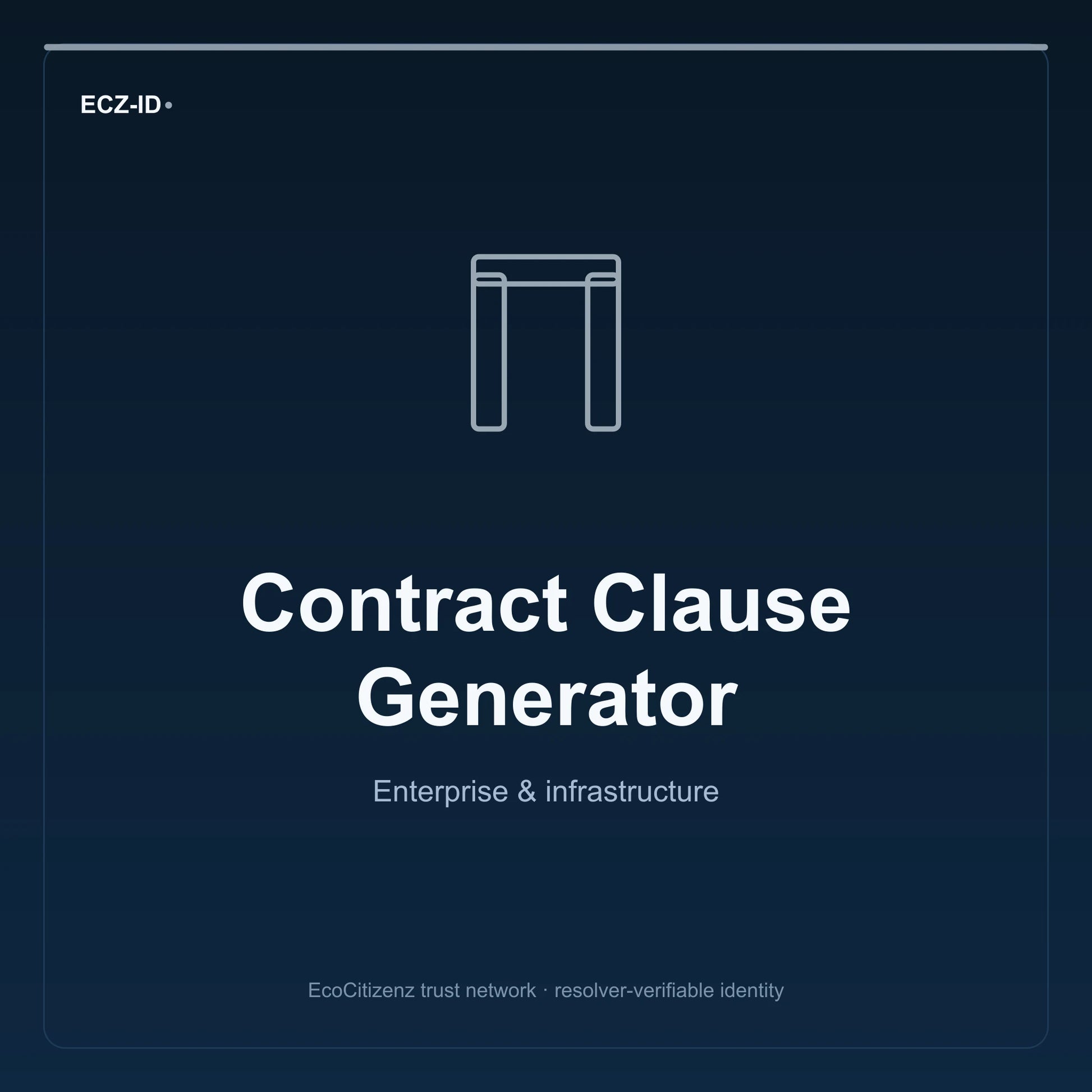 ECZ-ID product image for “Contract Clause Generator” (SKU ECZ-OFFSSOT-CONTRACT-CLAUSE). Enterprise & infrastructure. Shows the ECZ-ID wordmark and an abstract enterprise corridor family symbol on a dark EcoCitizenz background.
